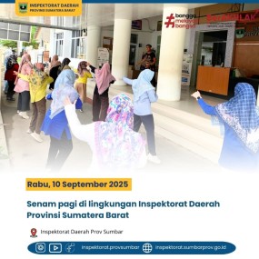 SENAM PAGI DI LINGKUNGAN INSPEKTORAT DAERAH PROVINSI SUMATERA BARAT