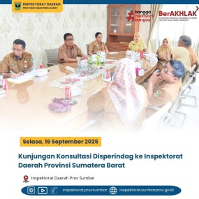 KUNJUNGAN KONSULTASI DISPERINDAG KE INSPEKTORAT DAERAH PROVINSI SUMATERA BARAT