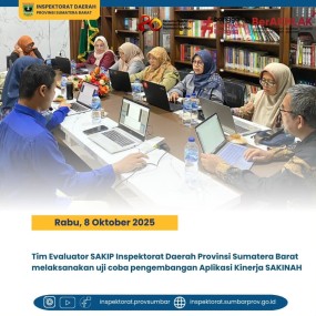 TIM EVALUATOR SAKIP INSPEKTORAT DAERAH PROVINSI SUMATERA BARAT MELAKSANAKAN UJI COBA PENGEMBANGAN APLIKASI KINERJA SAKINAH